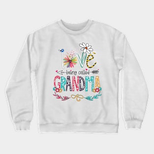 Love Being Called Grandma Happy Mother's Day Crewneck Sweatshirt